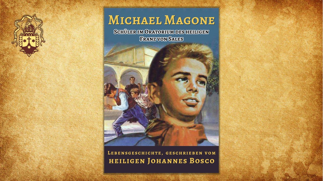 Neue Publikation! Michael Magone – Lebensgeschichte, geschrieben vom heiligen Johannes Bosco