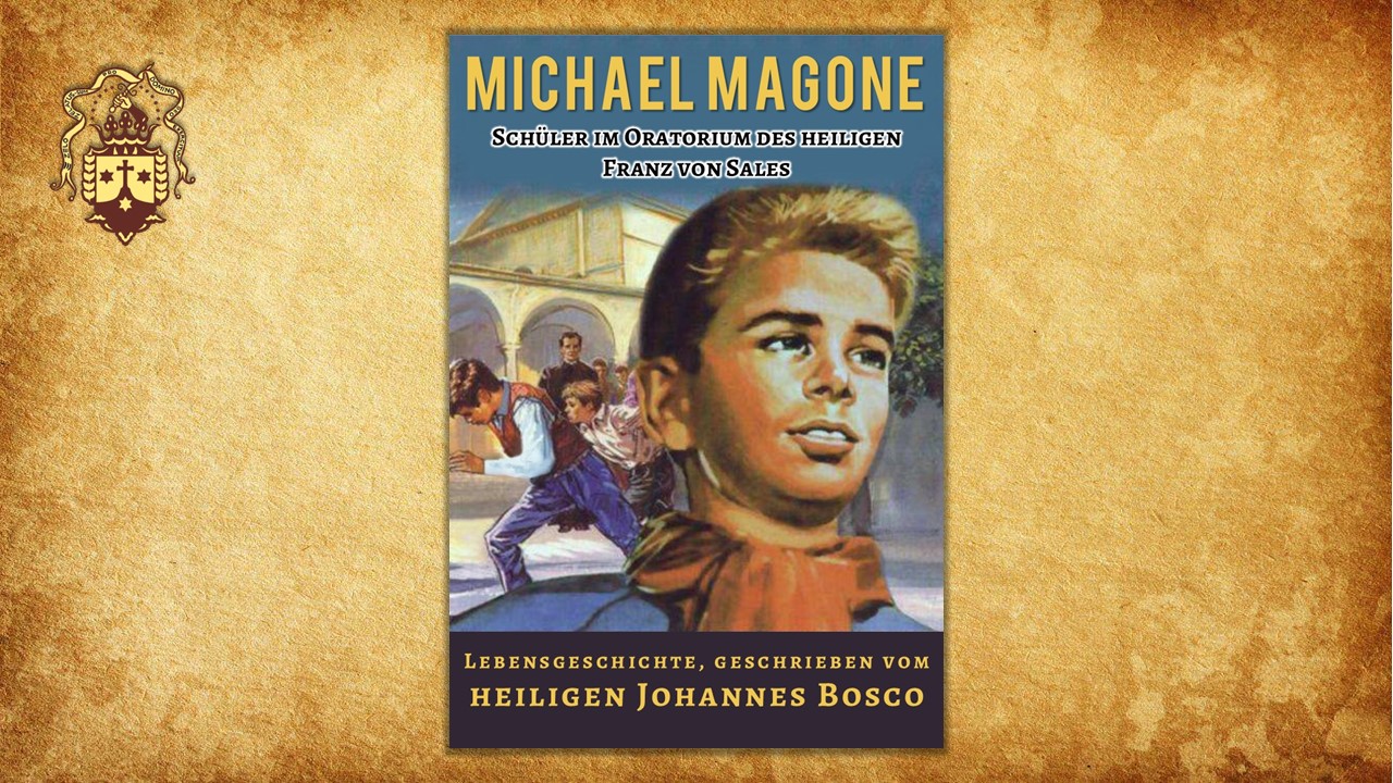 Neue Publikation! Michael Magone – Lebensgeschichte, geschrieben vom heiligen Johannes Bosco