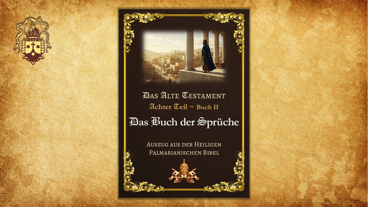 Auszug aus der Heiligen Palmarianischen Bibel – Das Buch der Sprüche